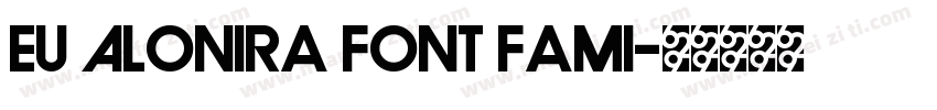 Eu Alonira Font Fami字体转换